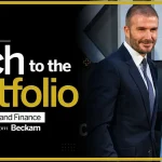 From the Pitch to the Portfolio: Insights into Life and Finance from Beckham