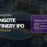 Dangote Refinery IPO: Everything You Need to Know Before You Key In